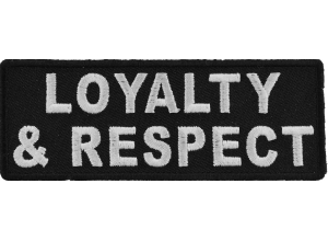 Loyalty And Respect Patch | Embroidered Patches