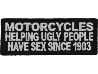 Motorcycles Helping Ugly People Have Sex Patch | Embroidered Patches