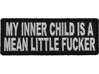 My Inner Child Is A Mean Little Fucker Patch