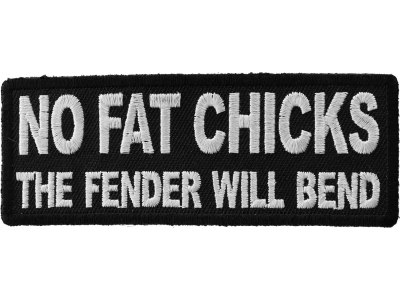 No Fat Chicks The Fender Will Bend Patch