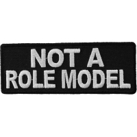 Not A Role Model Funny Patch | Embroidered Patches