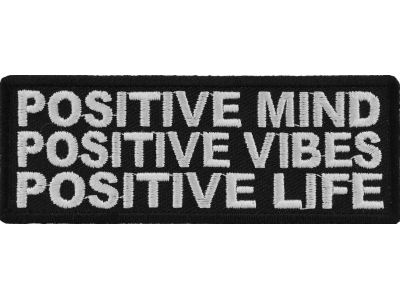 Positive Mind Positive Vibes Positive Life Patch