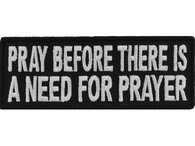 Pray Before Prayer Is Needed Patch