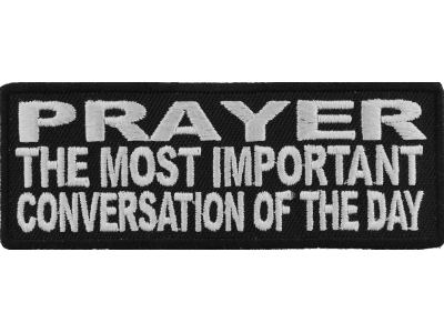 Prayer The Most Important Conversation Of The Day Patch | Embroidered Patches