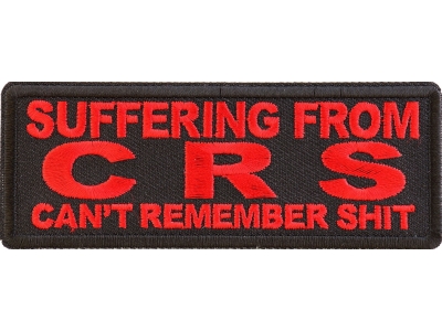 Suffering from CRS Can't Remember Shit Red Patch
