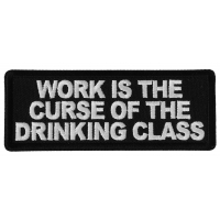 Work is the Curse of The Drinking Class Patch