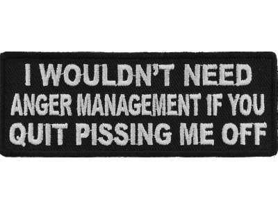 Wouldn't Need Anger Management Fun Patch | Embroidered Patches
