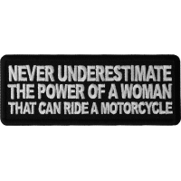 Never Underestimate the Power of a Woman That Can Ride a Motorcycle Patch