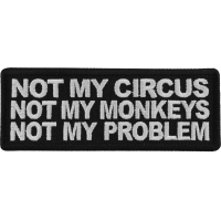Not My Circus Not My Monkeys Not My Problem Patch