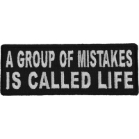 A Group Of Mistakes Is Called Life Patch | Embroidered Patches
