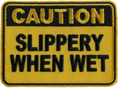 Caution Slippery When Wet Funny Patch | Embroidered Patches