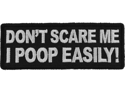 Don't Scare me I Poop Easily Patch
