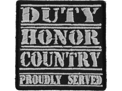 Duty Honor Country Proudly Served Iron On Patch Veterans Biker