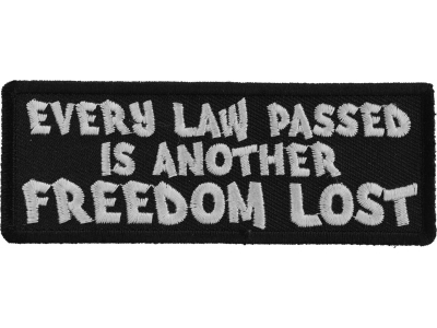 Every Law Passed is Another Freedom Lost Patch