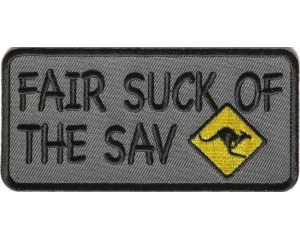Fair Suck Of The Sav Aussie Saying Patch