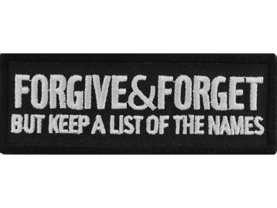 Forgive And Forget But Keep A List Of The Names Patch