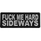 Fuck me Hard Sideways Funny Iron on Patch