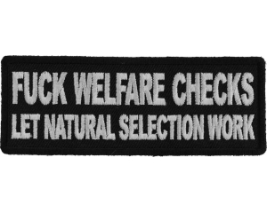 Fuck Welfare Checks Let Natural Selection Work Patch