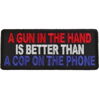 Gun In Hand Better Than Cop On Phone Patch | Embroidered Patches