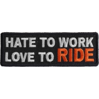 Hate To Work Love To Ride Patch