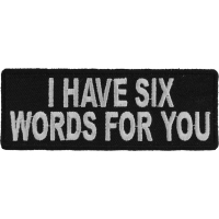 I Have Six Words For You Patch