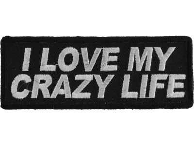 I Love My Crazy Life Patch