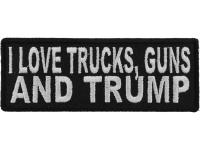 I Love Trucks, Guns and TRUMP Patch