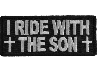I Ride With The Son Patch