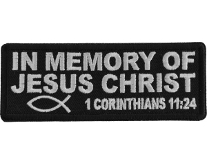 In Memory of Jesus Christ Corinthians 11 24 Patch