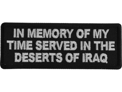In Memory of My Time Served In The Deserts of Iraq Patch