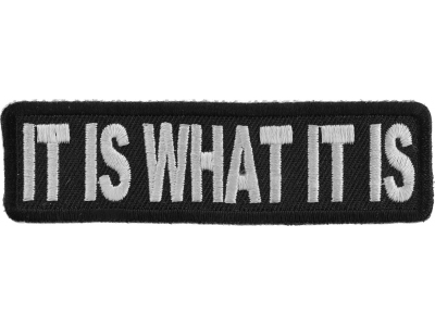 It Is What It Is Patch | Embroidered Patches