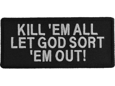 Kill Em All Let God Sort Em Out Patch | US Military Veteran Patches