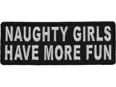 Naughty Girls Have More Fun Patch | Embroidered Patches