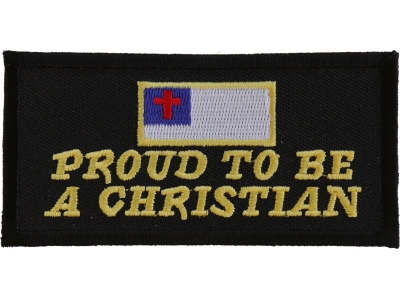 Proud To Be A Christian Patch | Embroidered Patches
