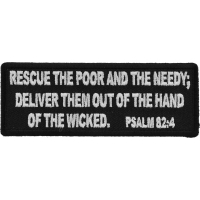 Rescue The Poor and The Needy. Deliver Them out of The Hand of The Wicked. Psalm 82 4 Patch
