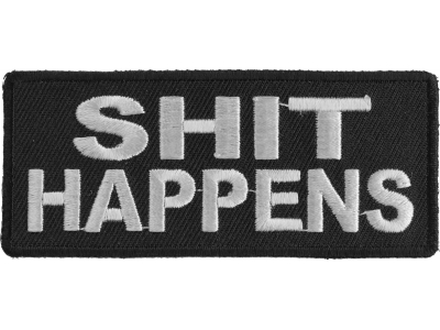 Shit Happens Black White Patch | Embroidered Patches