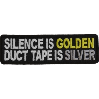 Silence Is Golden Duck Tape Is Silver Patch | Embroidered Patches