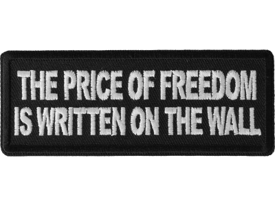 The Price of Freedom is Written on The Wall Patch