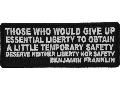 Those Who Give Up Liberty Ben Franklin Quote Patch | Embroidered Patches