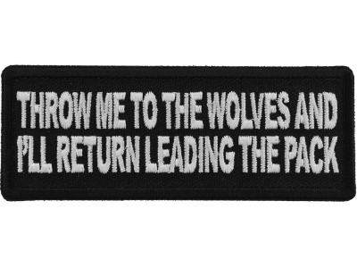 Throw Me to the Wolves and I'll Return Leading the Pack Patch