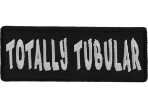 Totally Tubular Patch