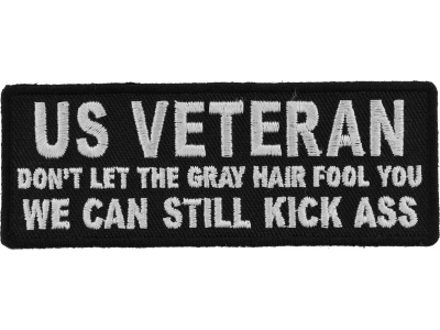 US VETERAN We Can Still Kick Ass Patch | US Military Veteran Patches
