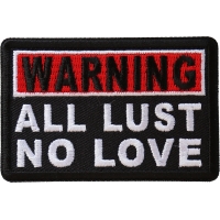 Warning All Lust No Love Patch | Embroidered Patches