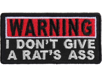 Warning I Don't Give A Rats Ass Patch | Embroidered Patches