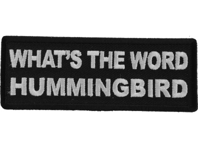 What's The Word Hummingbird Patch