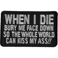 When I Die Bury Me Face Down Patch | Embroidered Patches