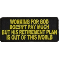 Working For God Doesn't Pay Much Patch | Embroidered Patches