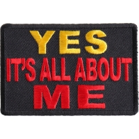 Yes It's All About Me Patch | Embroidered Patches