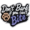 Don't Bark if you can't Bite Patch