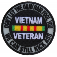 Don't Let The Gray Hair Fool You Vietnam Veteran Patch | US Military Vietnam Veteran Patches